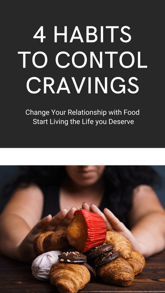 4 Habits to Control Cravings